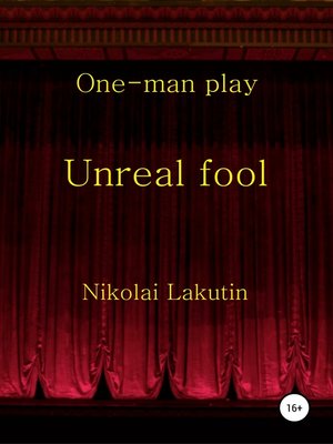 cover image of Unreal fool. One-man play